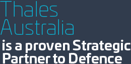 Thales Australia is a proven Strategic Partner to Defence