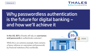 >Why passwordless authentication is the future for digital banking 