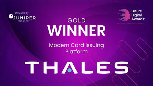 Thales receives the 2023 Juniper Research Gold Award for Modern Card issuing Platform;