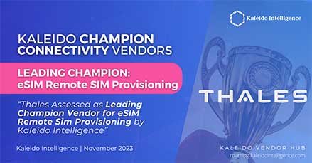 Thales award: Leading Champion Vendor for eSIM Remote Sim Provisioning by Kaleido Intelligence